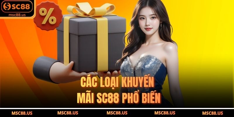 Các loại khuyến mãi SC88 phổ biến